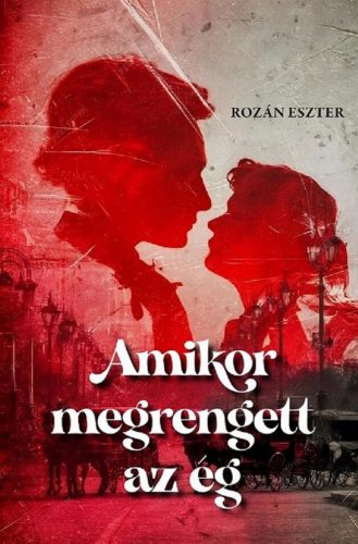 Amikor megrengett az ég - Rozán Eszter