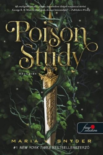 Poison Study - Méregtan (Új kiadás) - Maria V. Snyder