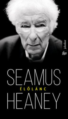 Seamus Heaney: Élőlánc