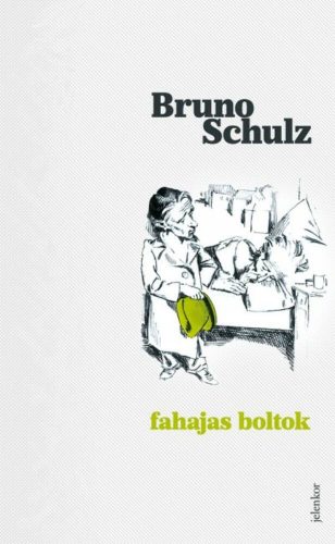 Bruno Schulz: Fahajas boltok