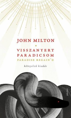 Visszanyert paradicsom - Paradise Regaind (kétnyelvű kiadás) (John Milton)