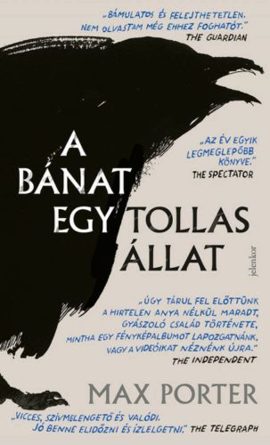 A bánat egy tollas állat (Max Porter)