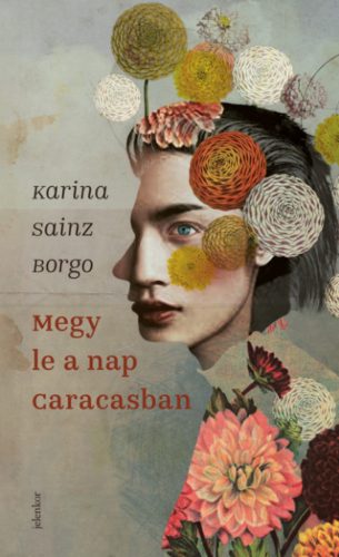 Megy le a nap Caracasban - Karina Sainz Borgo