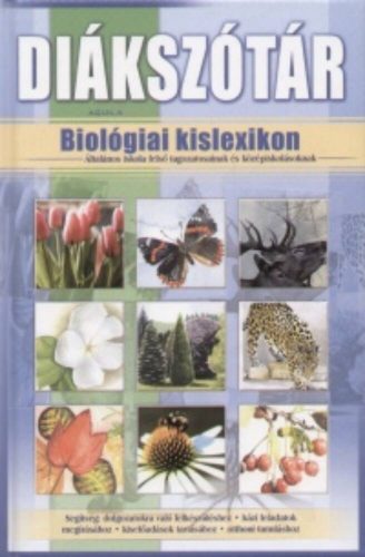 Diákszótár /Biológiai kislexikon (Pásti Csaba)