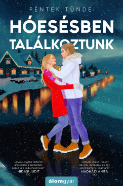 Hóesésben találkoztunk - Péntek Tünde