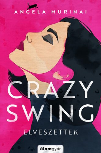 Crazy Swing - Elveszettek - Angela Murinai