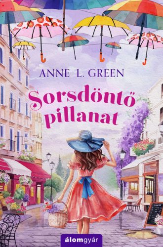 Sorsdöntő pillanat - Anne L. Green