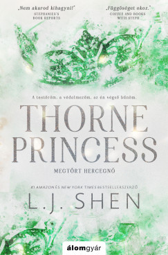 Thorne Princess - Megtört hercegnő (Éldekorált) - L. J. Shen