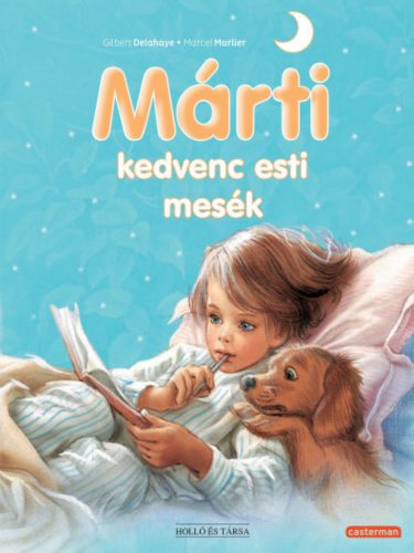 Márti kedvenc esti mesék - Gilbert Delahaye