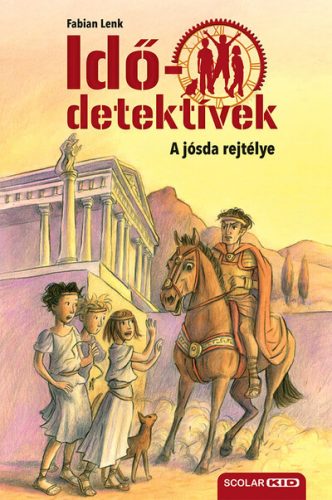 Idődetektívek 06. - A jósda rejtélye (Új kiadás) - Fabian Lenk