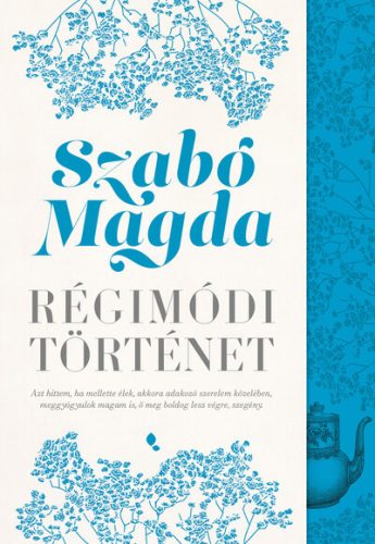 Régimódi történet (Új kiadás) - Szabó Magda