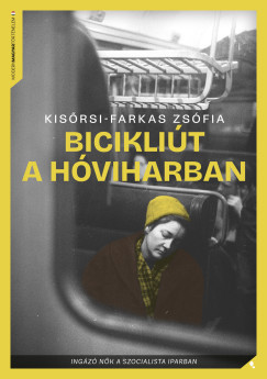 Bicikliút a hóviharban - Kisőrsi-Farkas Zsófia