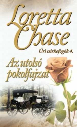 Az utolsó pokolfajzat  - Úri csirkefogók 4. (Loretta Chase)