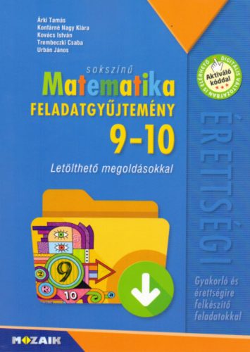 Sokszínű matematika - Feladatgyűjtemény 9-10. osztály - Letölthető megoldásokkal