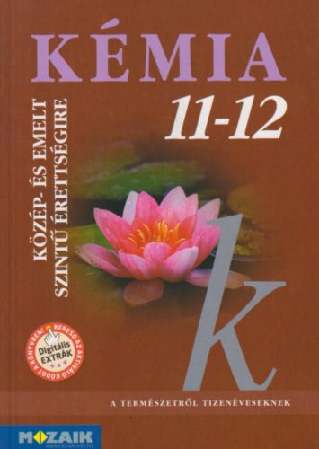 Kémia 11-12. - Közép- és emelt szintű érettségire készülőknek