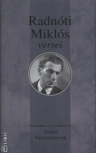 Radnóti Miklós versei /Sziget verses könyvek (Radnóti Miklós)