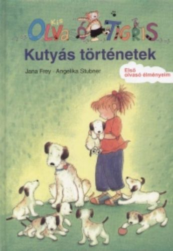 Kis olvasó tigris - Kutyás történetek - Jana Frey