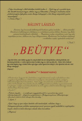 Beütve - (beütve - beszervezve) - Bálint László