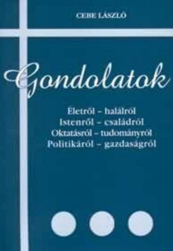 Gondolatok - Cebe László