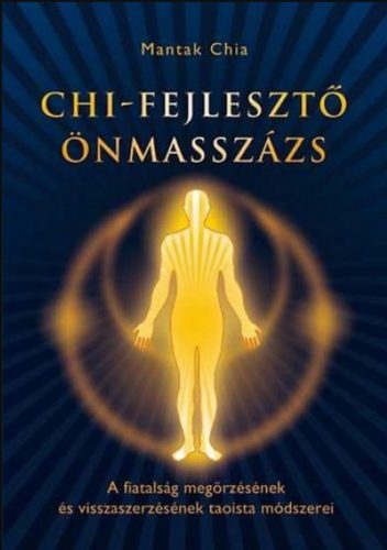 Chi-fejlesztő önmasszázs - Mantak Chia