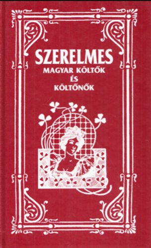 Szerelmes magyar költők és költőnők - Rőczei György szerk.