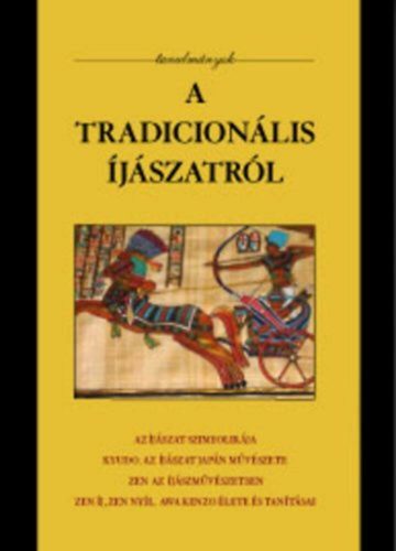 A tradicionális íjászatról - Baranyi Tibor Imre szerk.