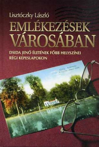 Emlékezések városában - Lisztóczky László