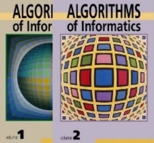 Algorithms of Informatics: Volume 1-2. - Iványi Antal szerk.