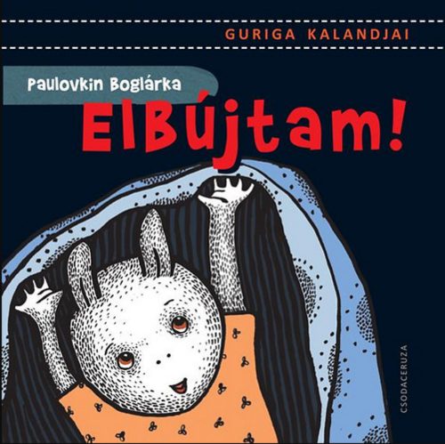 Elbújtam! - Guriga kalandjai - Paulovkin Boglárka