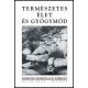 Természetes élet és gyógymód - Edmond Bordeaux Székely