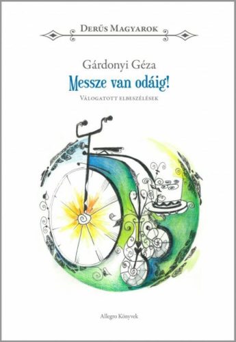 Messze van odáig! - válogatott elbeszélések