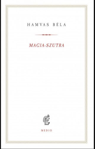 Magia-szutra - Hamvas Béla