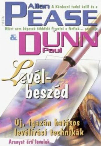 Levél-beszéd - Új, igazán hatásos levélírási technikák - Paul Dunn és Allan Pease