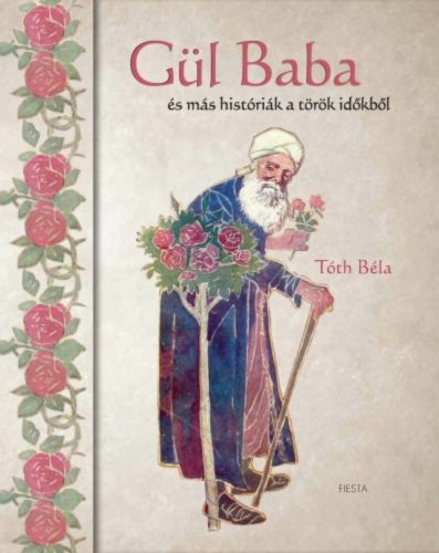 Gül Baba - és más históriák a török időkből - Tóth Béla 