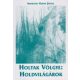 Holtak völgye: Holdvilágárok - Andrássy Kurta János