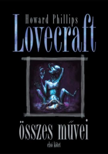 Howard Phillips Lovecraft összes művei 1.