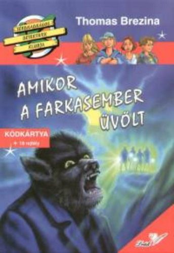 Amikor a farkasember üvölt - Thomas Brezina