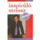 Inspiráló stressz - Dr. Terry Lyles