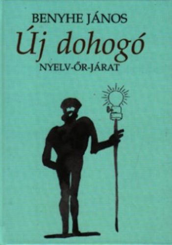 Új dohogó - Nyelv-őr-járat - Benyhe János