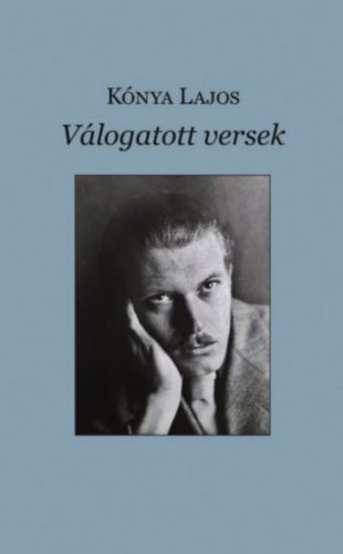 Válogatott versek - Kónya Lajos