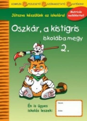 Oszkár, a kistigris iskolába megy 2.  - matricás melléklettel! (foglalkoztató)