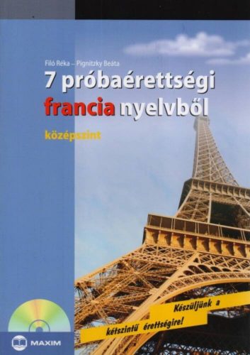 7 próbaérettségi francia nyelvből /Középszint (Filó Réka)