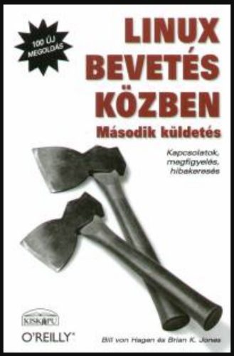 Linux bevetés közben - Brian K. Jones - Bill Von Hagen