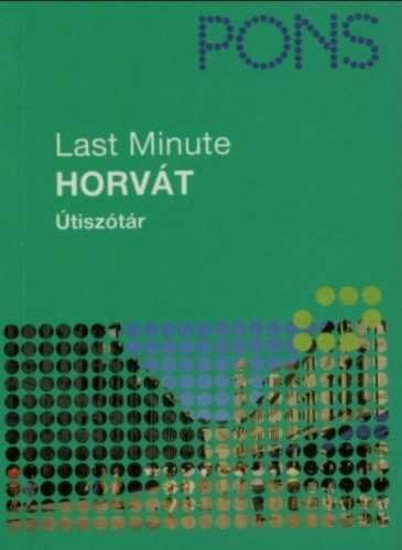 Pons Last Minute Útiszótár - Horvát - Snjezana Sadikovic-Subat