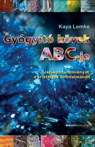 Gyógyító kövek ABC-je - Kaya Lemke