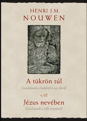 A tükrön túl - Jézus nevében - Henri J. M. Nouwen