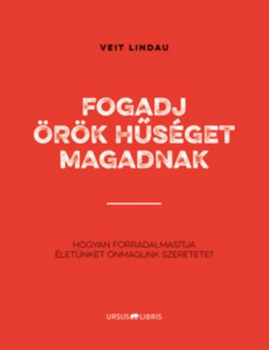 Fogadj örök hűséget magadnak  - Veit Lindau