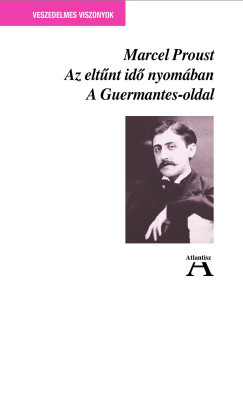 Az eltűnt idő nyomában 3. - A Guermantes-oldal - Marcel Proust