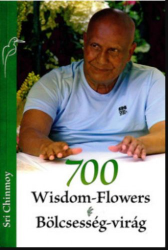 700 Wisdom-Flowers - 700 Bölcsesség-virág - Sri Chinmoy