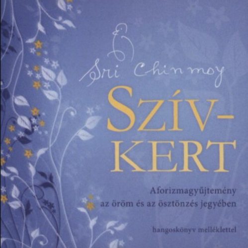 Szív-kert - Sri Chinmoy